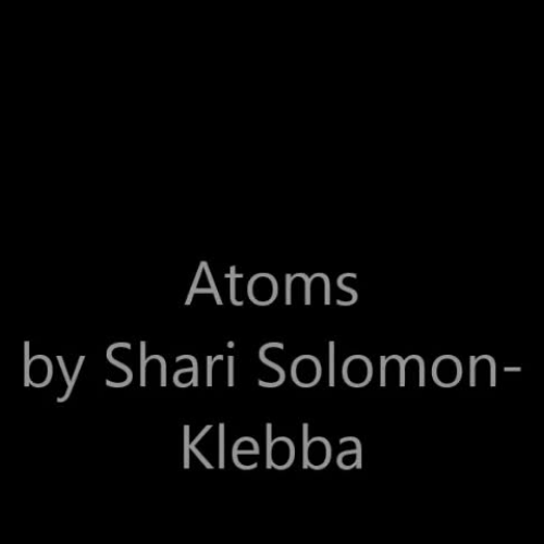 Atoms (ASL) Ms. Shari Solomon-Klebba