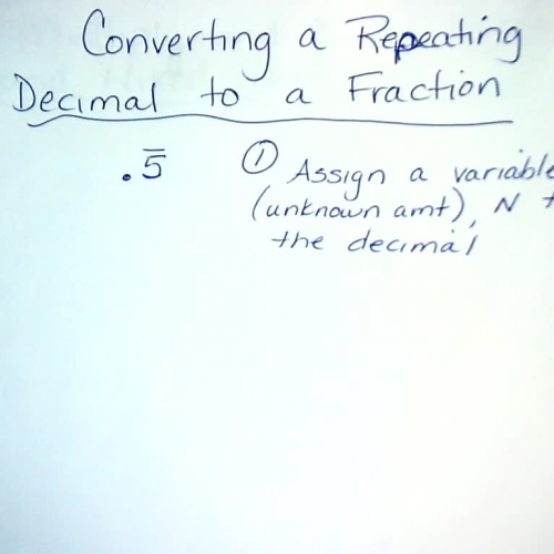 Corbin 1 Converting a Repeating Decimal to a Fraction
