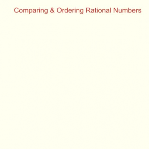 Comparing & Ordering Rational Numbers