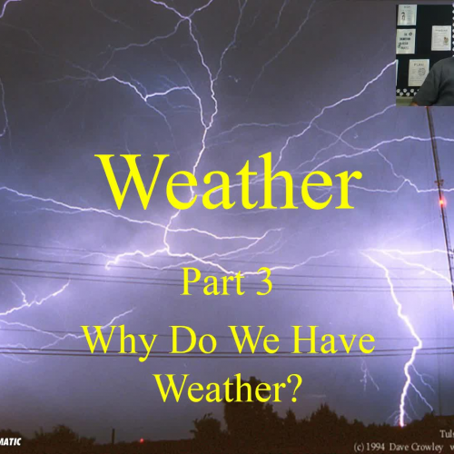 Weather Power Point 3 - Why do we have weather?