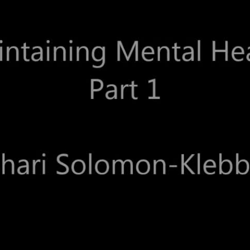Maintaining Mental Health Part 1 Influences on Mental Health (ASL) Shari Solomon-Klebba