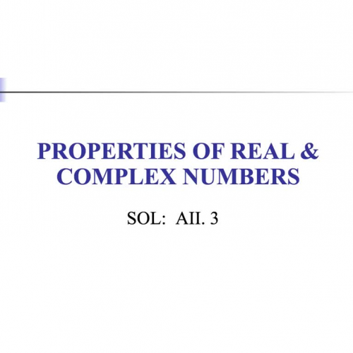 Properties of Real and Complex Numbers