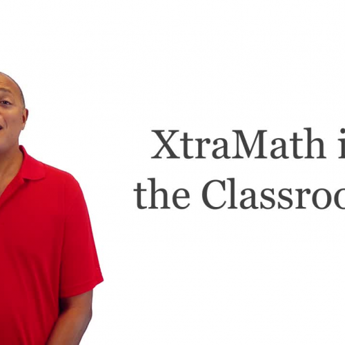 XtraMath in the Classroom