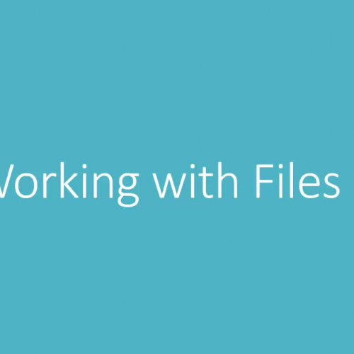 Working with Files (bonus class)