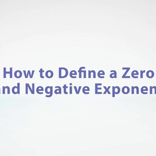 How to Define a Zero and Negative Exponent