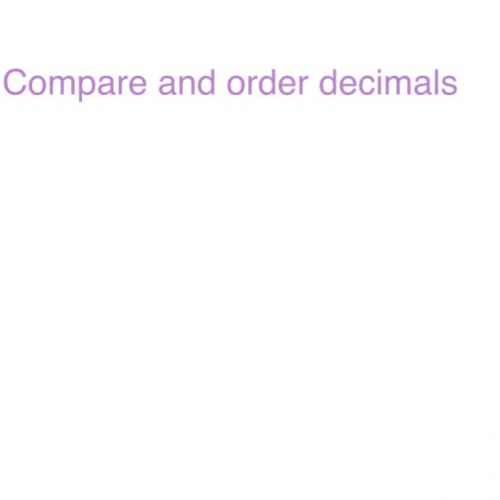 Compare and Order Decimals
