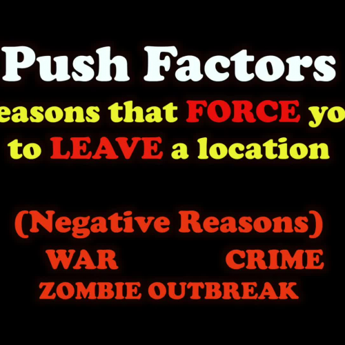 Push - Pull Migration Factors  and Zombies