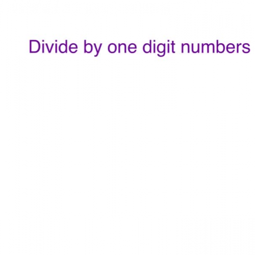 Division with 1 digit divisors