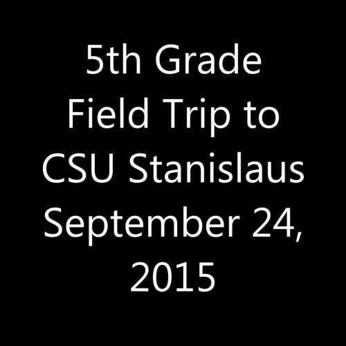 Field Trip to CSU Stanislaus