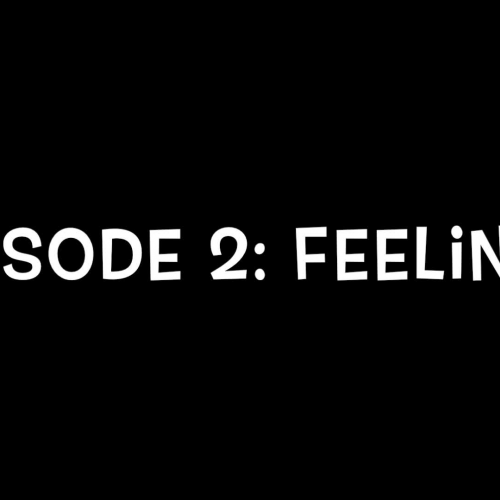 Amigos Episode 2 - Feelings