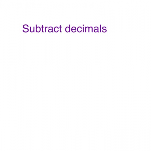 Subtract decimals