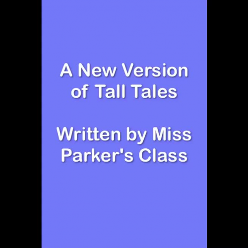 Miss Parker's Class Tall Tale