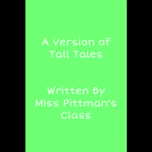 Miss Pittman's Class Tall Tale