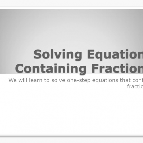Solving Equations Containing Fractions