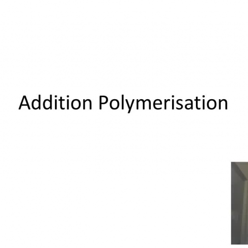 Addition Polymerisation