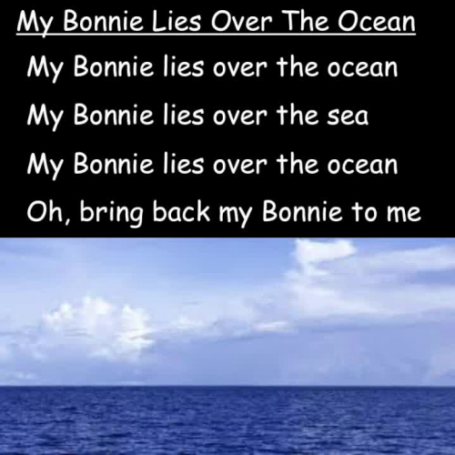 My Bonnie lives over the ocean sing-along