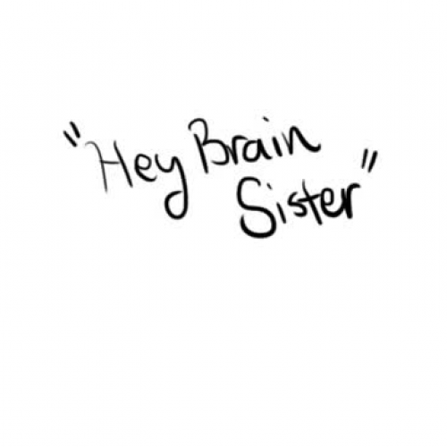 "Hey, Brain Sister" - Neurotransmitter Song