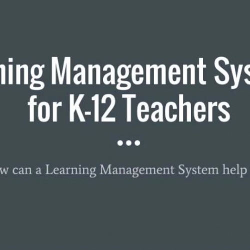 Learning Management Systems for K-12 Teachers