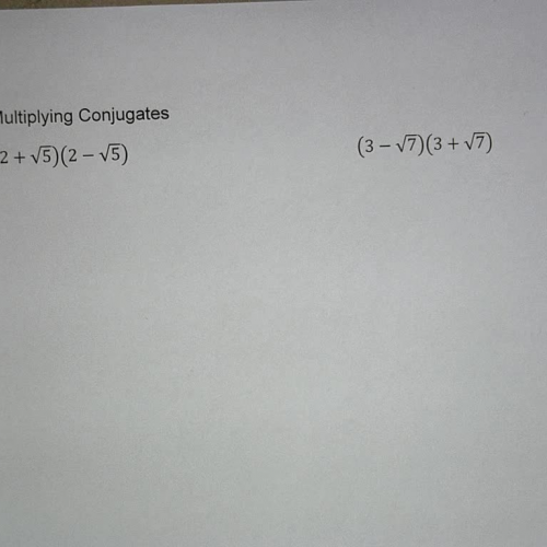 L25 E4 Multiplying Conjugate Radicals