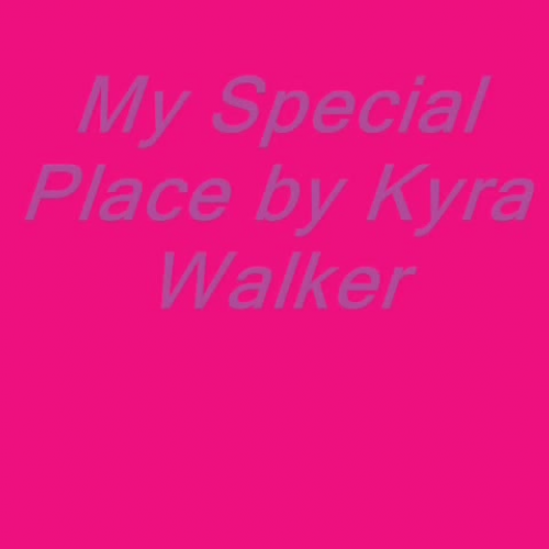 My Special Place is Home by Kyra Walker