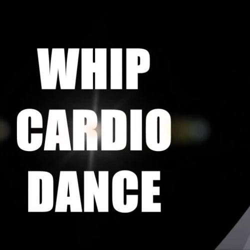 Whip Cardio Dance 