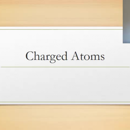 3. Charged Atoms