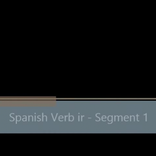 Spanish Verb ir - Segment 1