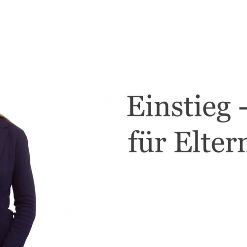  Einstieg – für Eltern