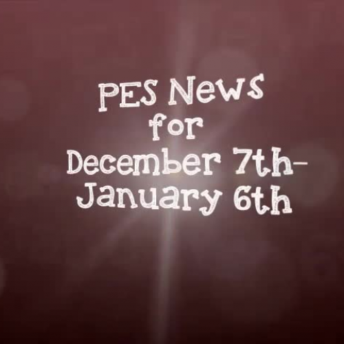 PES  News for December 7- January 6