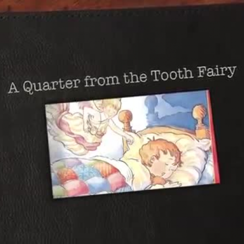 A Quarter from the Tooth Fairy By: Karen Holtzman