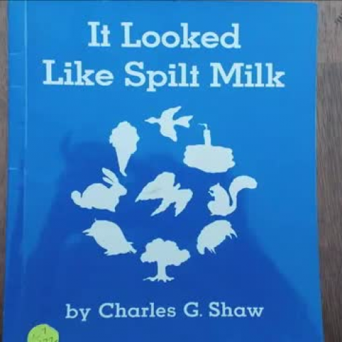 It Looked Like Spilt Milk By: Charles G. Shaw