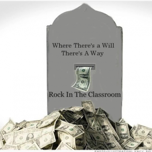 Rock In The Classroom / Where There's A Will  (Writing a Will Song)