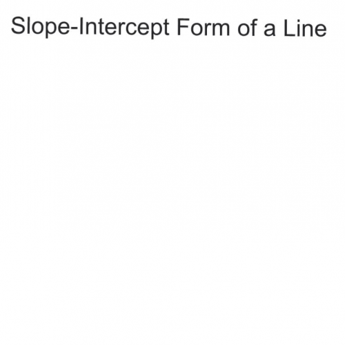 Slope-Intercept Form of a Line