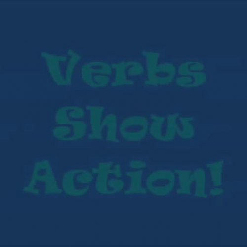 Verbs Show Action!