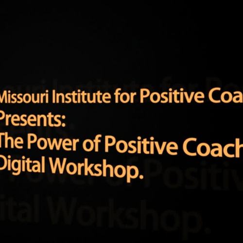 Welcome to the Power of Positive Coaching Digital Workshop!