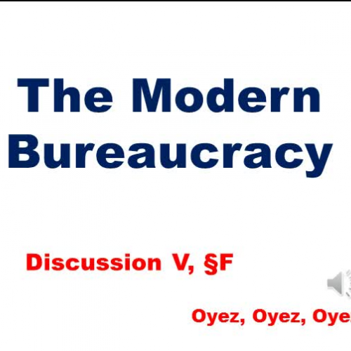 5F: Modern Bureaucracy