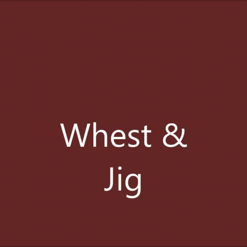 Whest & Jig
