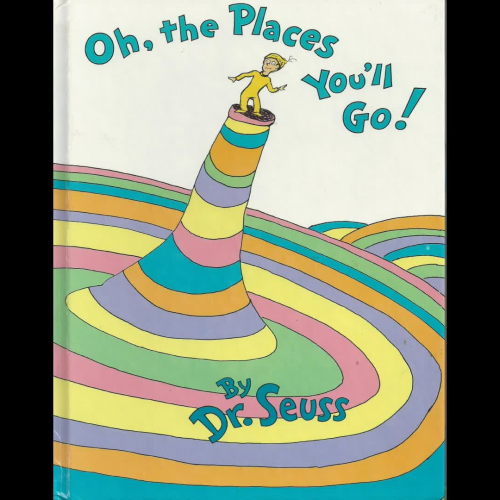 Oh the Places You'll Go