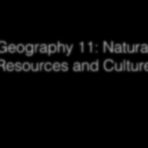 Geography 11 Presentation Video