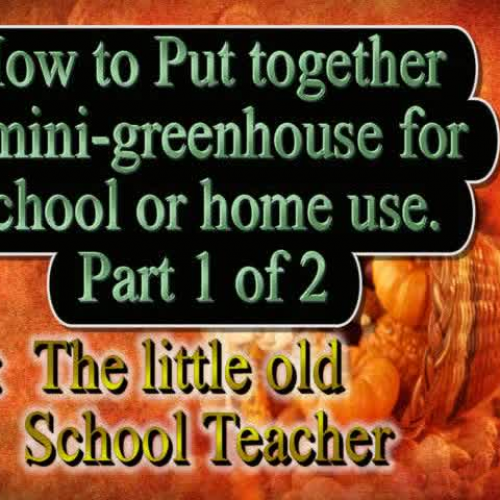How to use a mini-greenhouse in the classroom