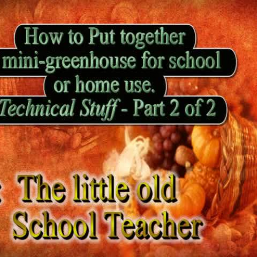 Mini-greenhouse in the classroom and tips.