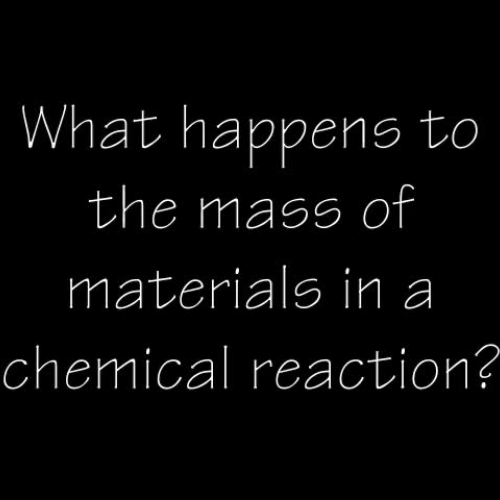 mass of materials in chemical reactions