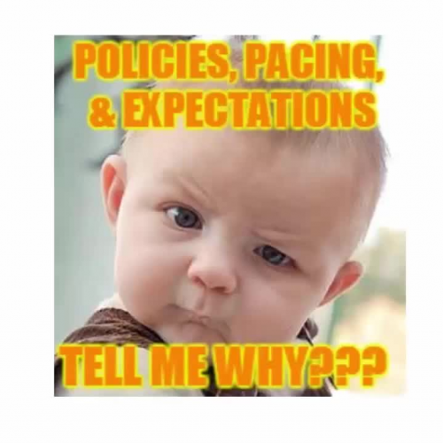 Policies, Pacing, and Expectations