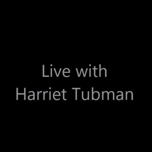 Interview with Harriet Tubman