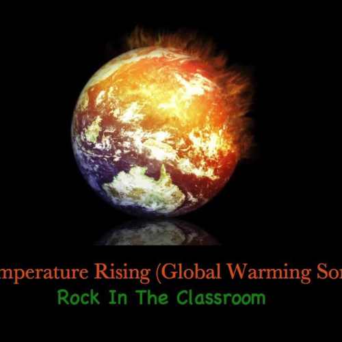 Rock In The Classroom /  Temperature Rising (Global Warming STEM Song)