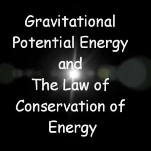  Gravitational Potential Energy and the Law of Conservation of Energy