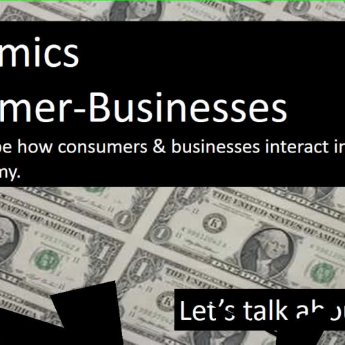 Economics - Consumer & Businesses