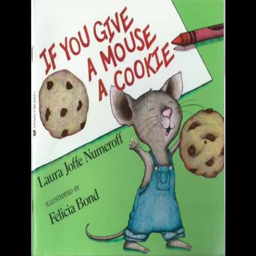 If You Give a Mouse a Cookie