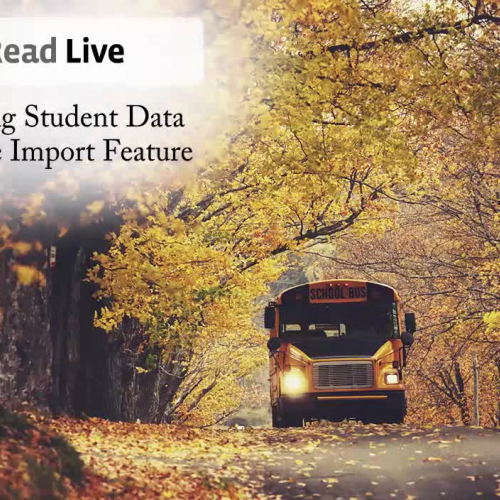 Updating Student Data with the Import Feature in Read Live