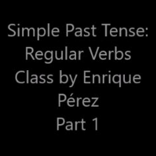 Simple Past Tense: Regular Verbs by Enrique Pérez
